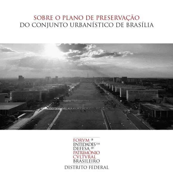 Sobre o Plano de Preservação do Conjunto Urbanístico de Brasília